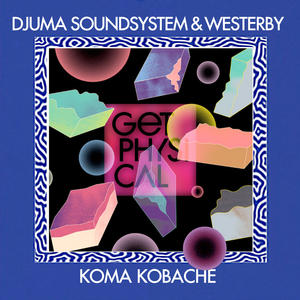 Djuma Soundsystem&Westerby《Koma Kobache(Ost & Kjex Remix)》[MP3_LRC]