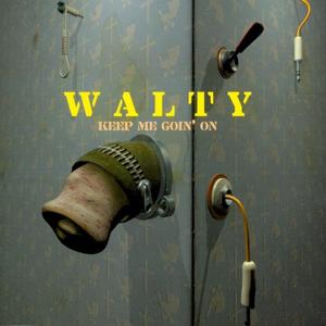 Walty《Keep Me Goin'on(Full Vocals Mixx)》[MP3_LRC]