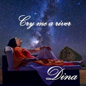 Dina《Cry Me a River》[MP3_LRC]