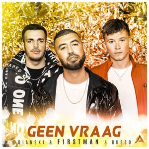 F1rstman&Gianski&Russo《Geen Vraag》[MP3_LRC]