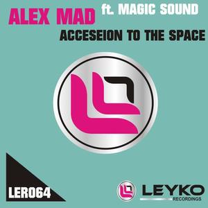 Alex Mad《Accession To The Space》[MP3_LRC]