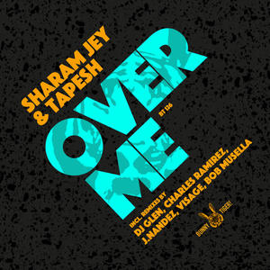 Sharam Jey&Tapesh&DJ Glen《Over Me(Dj Glen Remix)》[MP3_LRC]