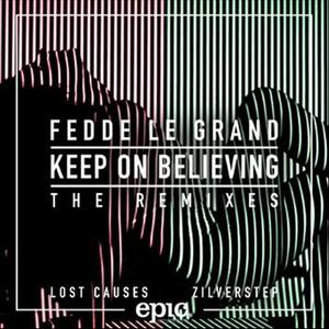 Fedde Le Grand《Keep On Believing(Lost Causes Remix)》[MP3_LRC]