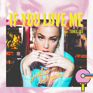 Julie Bergan&Tunji Ige《If You Love Me》[MP3_LRC]