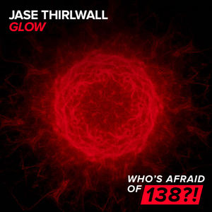 Jase Thirlwall《Glow(Original Mix)》[MP3_LRC]