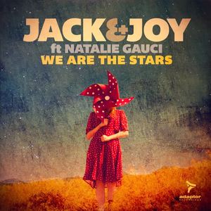 Jack & Joy&Natalie Gauci《We Are the Stars(Matteo Marini in the Sky Mix)》[MP3_LRC]