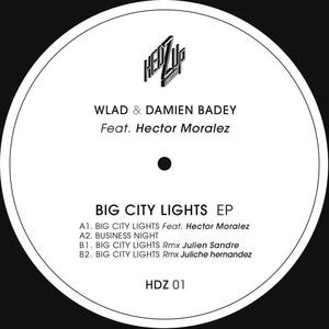 Wlad&Damien Badey&Hector Moralez《Big City Lights(Julien Sandre Remix)》[MP3_LRC]