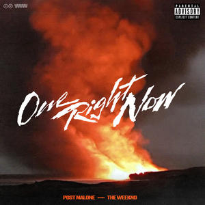 Post Malone&The Weeknd《One Right Now(Explicit)》[MP3_LRC]