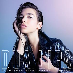 Dua Lipa《Blow Your Mind (Mwah)》