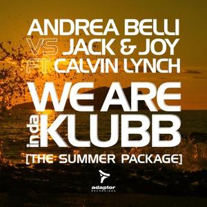 Andrea Belli&Jack & Joy&Calvin Lynch《We Are Indaklubb(Luca Garaboni Remix)》[MP3_LRC]