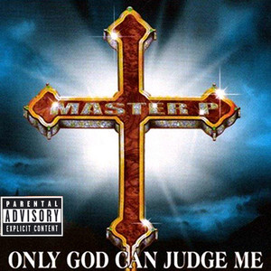 Master P《Only God Can Judge Me(Explicit)》[MP3_LRC]