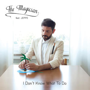 The Magician&Jeppe《I Don't Know What to Do(Fabian Remix)》[MP3_LRC]