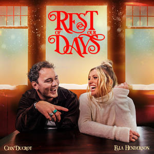 Ella Henderson&Cian Ducrot《Rest Of Our Days(Live From London)》[MP3_LRC]