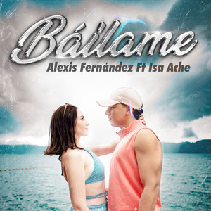 Alexis Fernandez&Isa Ache&Javier Alexis Sanchez&Isabelle María Houdelot Salaverría&Wilfredo Alexander Rivas Delgado&William Steven Gochez Manzano《Bailame》