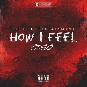 P3so《How I Feel》