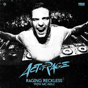 Act of Rage&Nolz《Raging Reckless(Extended Mix)》[MP3_LRC]