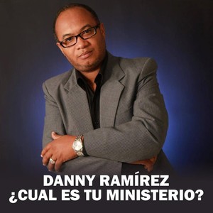 Danny Ramirez《¿Cuál es Tu Ministerio?》[MP3_LRC]