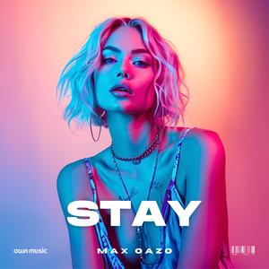 Max Oazo《Stay》[MP3_LRC]