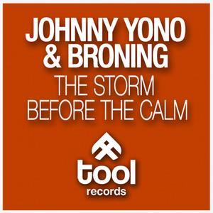 Broning&Johnny Yono《The Storm Before the Calm(Remix)》[MP3_LRC]