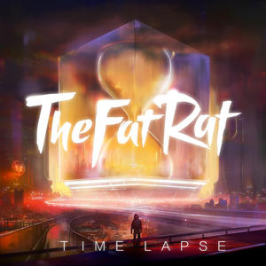 TheFatRat《Time Lapse》[MP3_LRC]