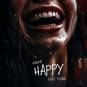 KSHMR_Tiina《Happy (feat. Tiina)》[MP3_LRC]_高音质mp3下载