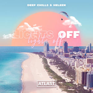 Deep Chills&Heleen《Lights Off》[MP3_LRC]