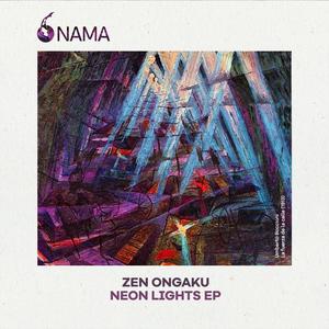 Zen Ongaku《Neon Lights》[MP3_LRC]