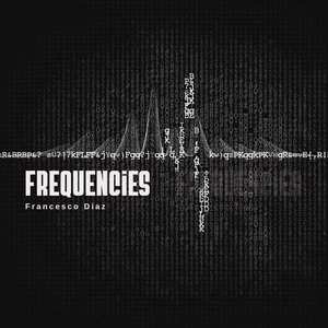 Francesco Diaz《Frequencies(Extended Mix)》[MP3_LRC]