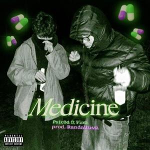 Ps1c0d&Fin0&randaltussi《Medicine (feat. Fin0 & Randaltussi)》