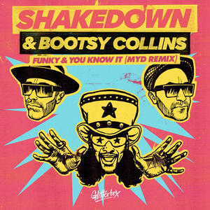 Shakedown&Bootsy Collins《Funky And You Know It(Myd Remix)》[MP3_LRC]