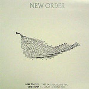 New Order《Here To Stay Thee Extended Glitz Mix》[MP3_LRC]