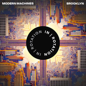 Modern Machines《Brooklyn》[MP3_LRC]