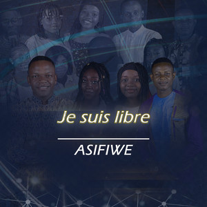 Asifiwe《Je suis libre》