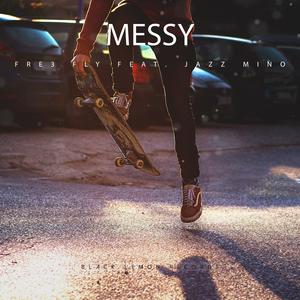 Fre3 Fly&Jazz Mino《Messy》[MP3_LRC]