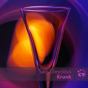 Sam Greycious《Krunk》[MP3_LRC]