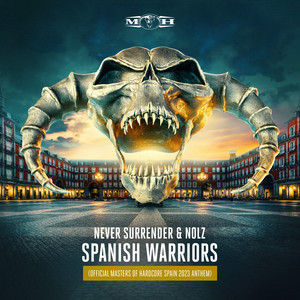 Never Surrender&Nolz《Spanish Warriors (Official Masters of Hardcore Spain 2023 Anthem)(Official Masters of Hardcore Spain 2023 Anthem)》[MP3_LRC]