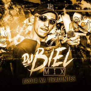 DJ Biel Mix&MC Mn《Brota na Tiradentes(Explicit)》[MP3_LRC]