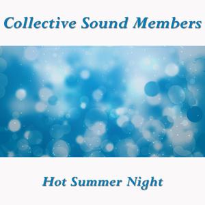 Collective Sound Members《Hot Summer Night》[MP3_LRC]