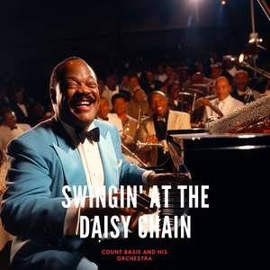 Count Basie And His Orchestra《Swingin' At the Daisy Chain》[MP3_LRC]