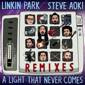 Steve Aoki&Linkin Park《A LIGHT THAT NEVER COMES》[MP3_LRC]