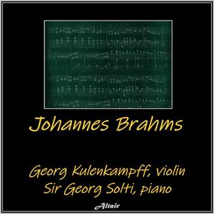 Georg Kulenkampff&Georg Solti《Violin Sonata NO. 3 in D Minor, Op. 108: I. Allegro》[MP3_LRC]