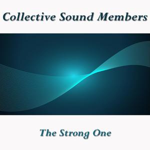 Collective Sound Members《The Strong One》[MP3_LRC]