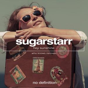 Who Knows&Sugarstarr《Hey Sunshine(Remix)》[MP3_LRC]