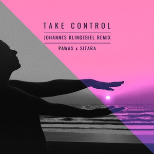 Pawas&Sitara&Johannes Klingebiel《Take Control》