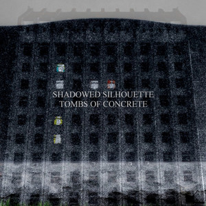 Shadowed Silhouette《skyscraping tombstones》