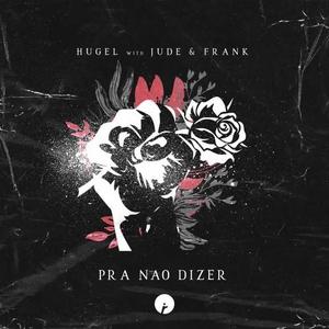 Jude & Frank《Pra Nao Dizer(Original Mix)》[MP3_LRC]