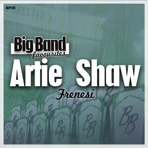 Artie Shaw And His Orchestra《Any Old Time》[MP3_LRC]