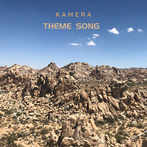 Kamera《Kamera Theme Song》[MP3_LRC]