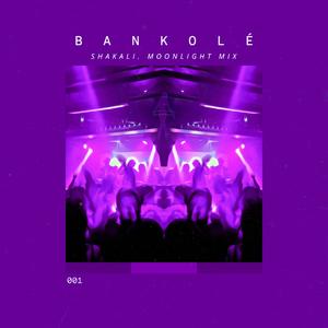 Super Freddy&SHAKALI.《Bankolé(SHAKALI. Moonlight Mix)》[MP3_LRC]