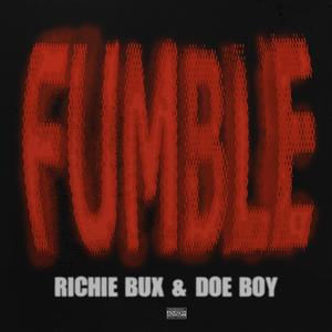 Richie Bux&Doe Boy《FUMBLE (feat. Doe Boy)(Explicit)》[MP3_LRC]